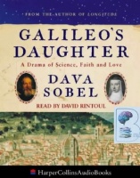 Galileo's Daughter written by Dava Sobel performed by David Rintoul on Cassette (Abridged)